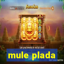 mule plada